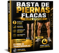 Basta De Piernas Flacas +3 BONOS y Construí unas Piernas Grandes¡¡